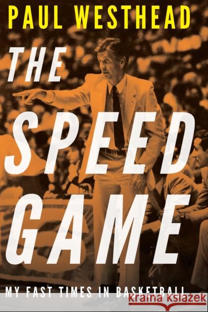 The Speed Game: My Fast Times in Basketball - audiobook Westhead, Paul 9781496222602 University of Nebraska Press - książka