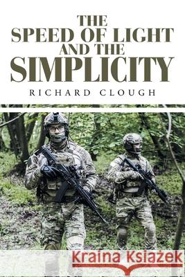 The Speed of Light and the Simplicity Richard Clough 9781984534354 Xlibris Us - książka