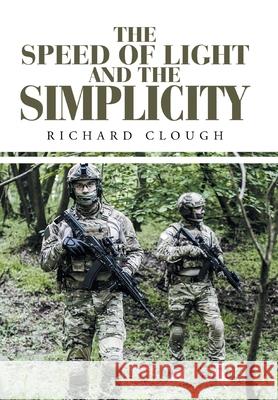 The Speed of Light and the Simplicity Richard Clough 9781984534361 Xlibris Us - książka