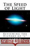 The Speed of Light: Reviewing the History of 