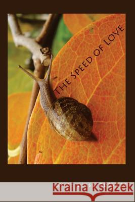 The Speed of Love S. Elise Peeples 9781484897690 Createspace Independent Publishing Platform - książka