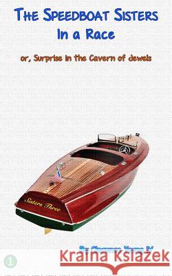 The Speedboat Sisters In a Race: or, Surprise in The Cavern of Jewels Hudson, Thomas 9781500315894 Createspace - książka