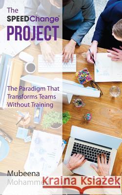 The SPEEDChange Project: The Paradigm That Transforms Teams Without Training Sullivan, Roland 9781516810024 Createspace - książka