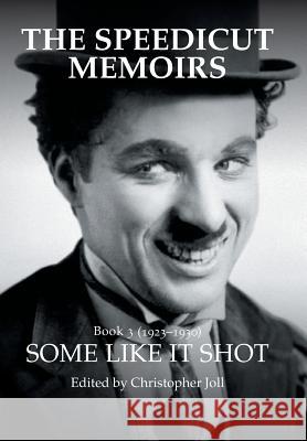 The Speedicut Memoirs: Some Like It Shot Christopher Joll 9781728388359 Authorhouse UK - książka