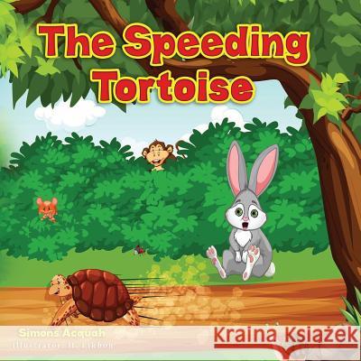 The Speeding Tortoise: A Folktale allegory for children Acquah, Simons 9781981076598 Independently Published - książka