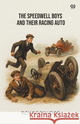 The Speedwell Boys And Their Racing Auto Roy Rockwood 9789371468909 Double 9 Books - książka