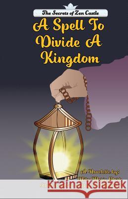 The Spell To Divide A Kingdom Nita Marie Clark Kathy N. Doherty 9781733055529 Neat Read Publishing, LLC - książka