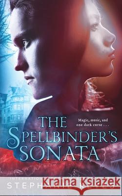 The Spellbinder's Sonata Stephanie Keyes 9780999846728 Aisling House - książka