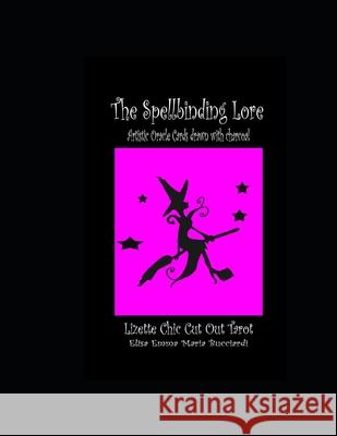 The Spellbinding Lore Elisa Emma Maria Bucciardi 9798514543991 Independently Published - książka