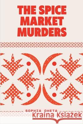 The Spice Market Murders Oheta Sophia 9789339557188 OS Pub - książka