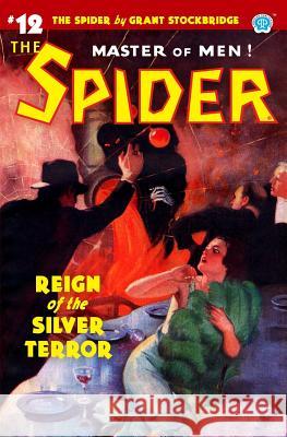 The Spider #12: Reign of the Silver Terror Norvell W Page, Grant Stockbridge 9781618273956 Altus Press - książka