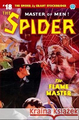 The Spider #18: The Flame Master Norvell W Page, John Fleming Gould, John Newton Howitt 9781618274205 Steeger Books - książka