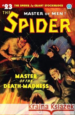 The Spider #23: Master of the Death-Madness Norvell W Page, John Fleming Gould, John Newton Howitt 9781618274656 Steeger Books - książka
