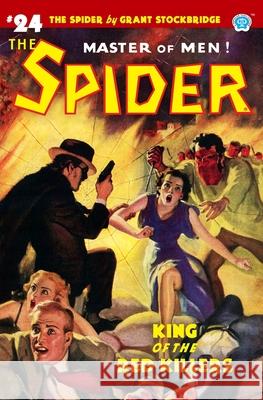 The Spider #24: King of the Red Killers Norvell W Page, John Fleming Gould, John Newton Howitt 9781618274670 Steeger Books - książka