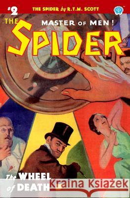 The Spider #2: The Wheel of Death R T M Scott, John Fleming Gould 9781618273789 Steeger Properties LLC - książka