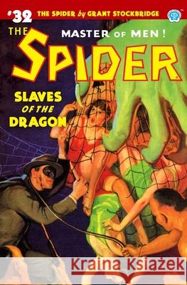 The Spider #32: Slaves of the Dragon Norvell W. Page John Fleming Gould John Newton Howitt 9781618274939 Steeger Books - książka