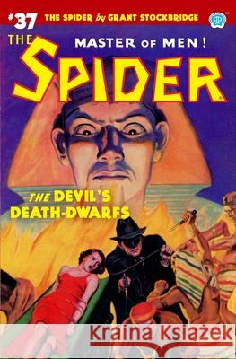 The Spider #37: The Devil's Death-Dwarfs Norvell W Page, John Fleming Gould, John Newton Howitt 9781618275103 Steeger Books - książka