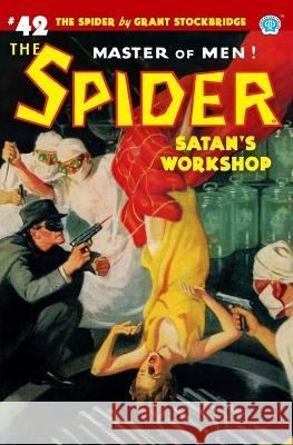 The Spider #42: Satan's Workshop Emile C Tepperman, John Fleming Gould, John Newton Howitt 9781618275219 Steeger Books - książka