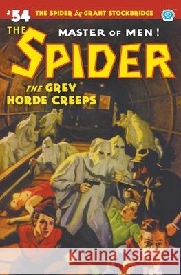 The Spider #54: The Grey Horde Creeps Grant Stockbridge, Norvell Page, John Gould 9781618275981 Steeger Books - książka