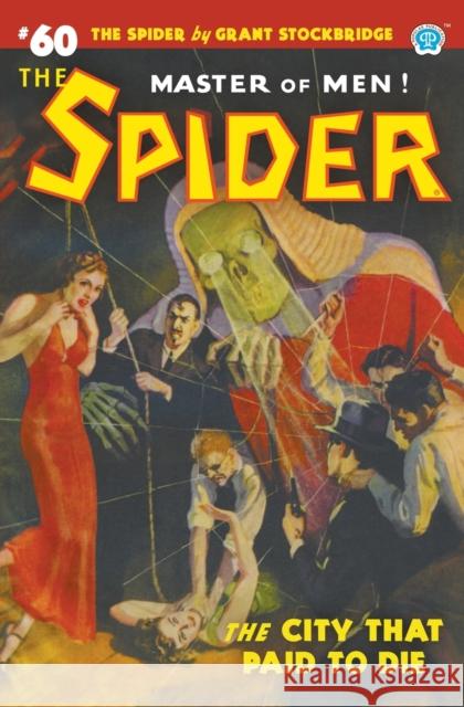 The Spider #60: The City That Paid to Die Norvell W Page, Grant Stockbridge, John Newton Howitt 9781618276438 Popular Publications - książka