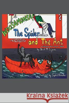 The Spider and The Ant: An Illustrated Short Story For Children Lujanac, David M. 9781478771920 Outskirts Press - książka