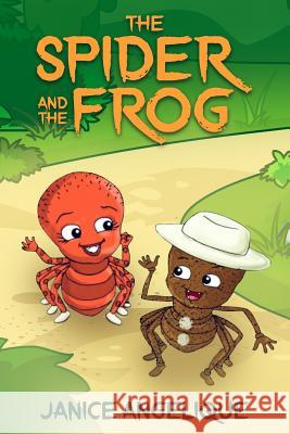 The Spider and the Frog Janice Angelique 9781729201602 Independently Published - książka