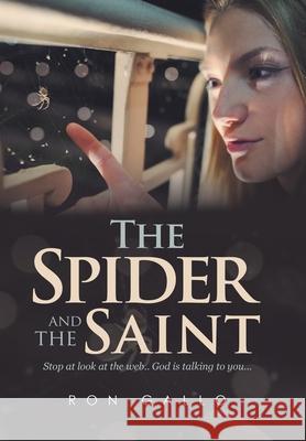 The Spider and the Saint Ron Gallo 9781664197015 Xlibris Us - książka