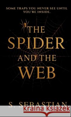The Spider and the Web S. Sebastian 9781068151644 Knight Sword Publication - książka