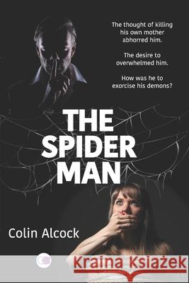 The Spider Man Colin Alcock 9781717832658 Independently Published - książka