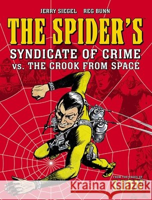 The Spider's Syndicate of Crime vs. The Crook From Space Jerry Siegel 9781786189714 Rebellion Publishing Ltd. - książka