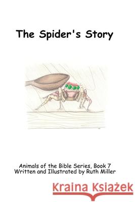The Spider's Story Ruth Miller 9798607258375 Independently Published - książka