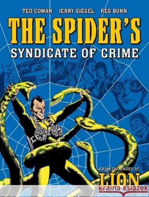 The Spider's Syndicate of Crime E. George Cowan, Reg Bunn, Jerry Siegel 9781781089057 Rebellion Publishing Ltd. - książka