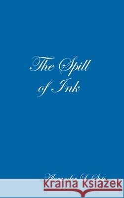 The Spill of Ink Alexander Soto 9780359750740 Lulu.com - książka