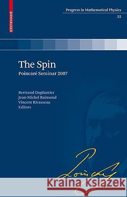 The Spin: Poincaré Seminar 2007 Raimond, Jean-Michel 9783764387983 BIRKHAUSER VERLAG AG - książka