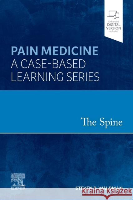 The Spine: Pain Medicine: A Case-Based Learning Series Steven D. Waldman 9780323756365 Elsevier - książka