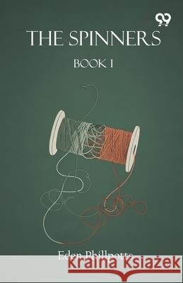 The Spinners Book I Eden Phillpotts 9789373403526 Double 9 Books - książka