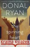 The Spinning Heart Donal Ryan 9781784165000 Transworld Publishers Ltd