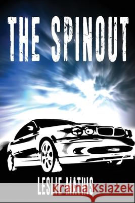 The Spinout Leslie Mathis 9781532761201 Createspace Independent Publishing Platform - książka