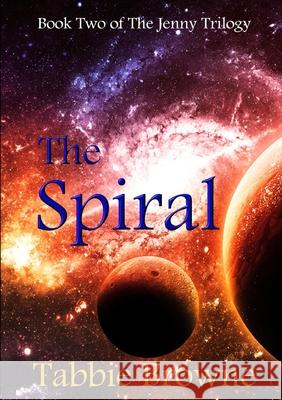 The Spiral Tabbie Browne 9781291999419 Lulu Press Inc - książka