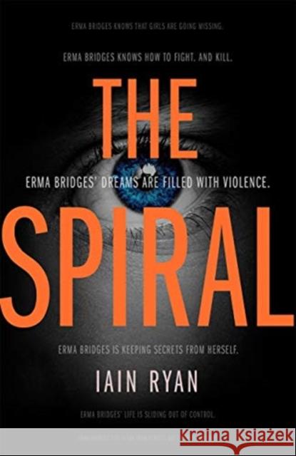 The Spiral: The gripping and utterly unpredictable thriller Iain Ryan 9781838773021 Zaffre - książka