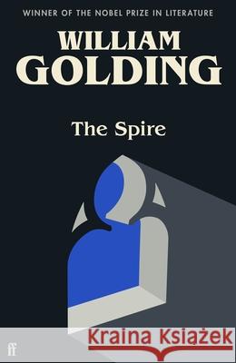 The Spire: Introduced by Benjamin Myers William Golding 9780571362332 Faber & Faber - książka