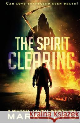 The Spirit Clearing Mark Tufo 9781523352661 Createspace Independent Publishing Platform - książka