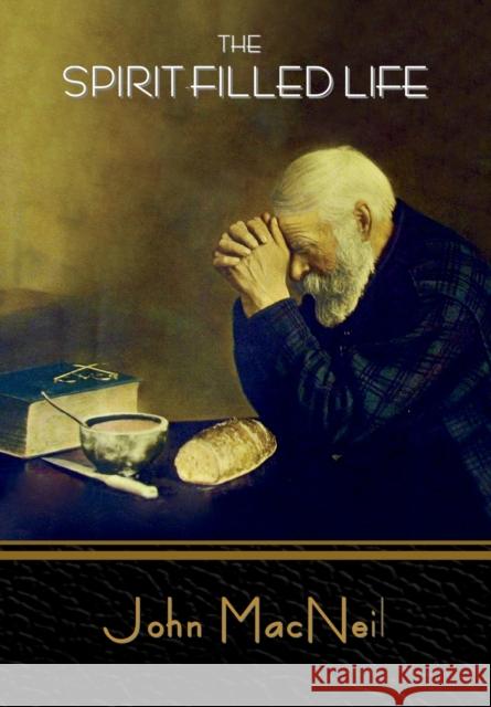 The Spirit-Filled Life John MacNeil 9781647997069 Bibliotech Press - książka