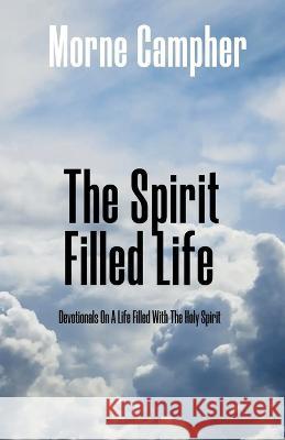 The Spirit Filled Life Morne Campher 9798215366530 Morne Campher - książka