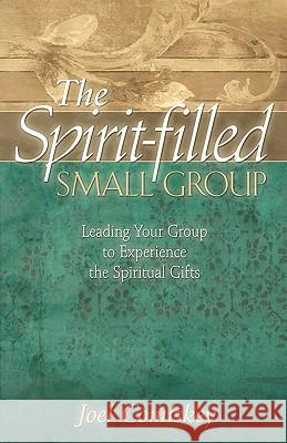 The Spirit-filled Small Group Joel Comiskey 9780984311002 CCS Publishing - książka