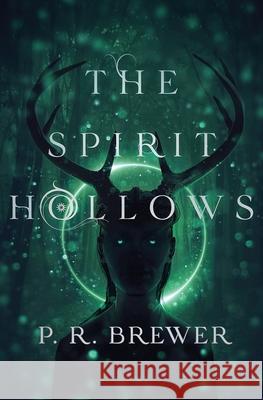 The Spirit Hollows P. R. Brewer 9781735444000 Lockegee Books - książka