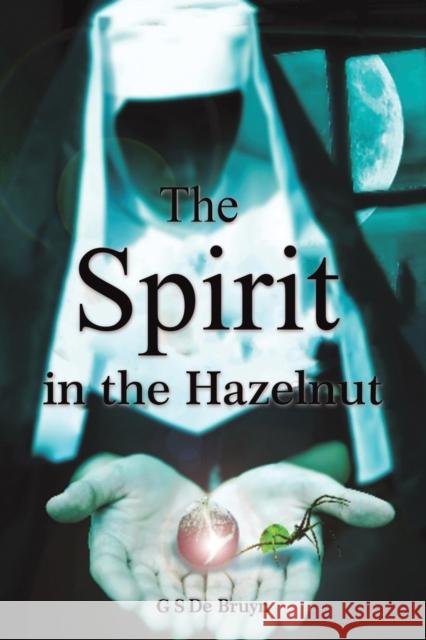 The Spirit in the Hazelnut Guzelle De Bruyn 9781638293705 Austin Macauley Publishers LLC - książka