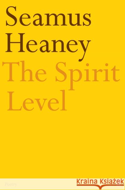 The Spirit Level Seamus Heaney 9780571178223 Faber & Faber - książka