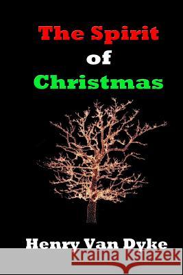The Spirit of Christmas Henry Van Dyke Russell Lee 9781507642498 Createspace - książka