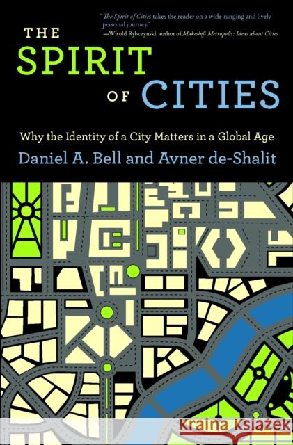 The Spirit of Cities: Why the Identity of a City Matters in a Global Age Bell, Daniel a. 9780691159690  - książka